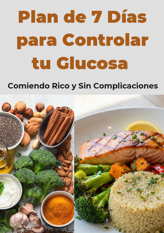 PLAN DE 7 DIAS PARA CONTROLAR TU GLUCOSA